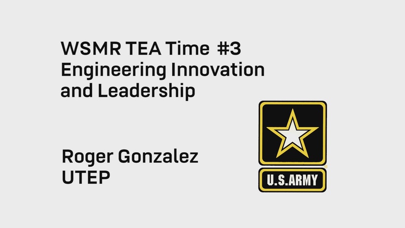 WSMR TEA Time #3 Engineering Innovation and Leadership