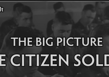 The Big Picture: The Citizen Soldier