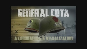 General Cota: A Commanders Visualization