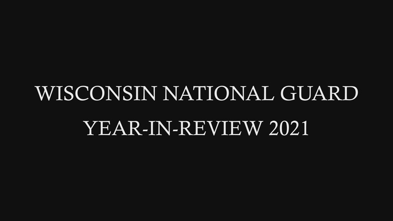 Wisconsin National Guard Year In Review - 2021