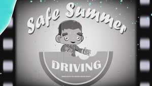 Summer Safety Campaign: Driving Safety