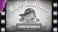 Summer Safety Campaign: Fireworks Safety