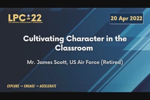 LPC-22 Cultivating Character in the Classroom