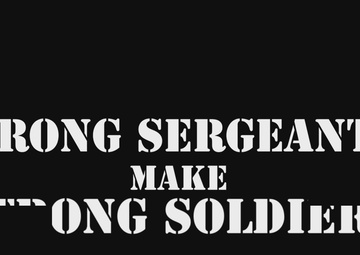 Strong Sergeants make Strong Soldiers