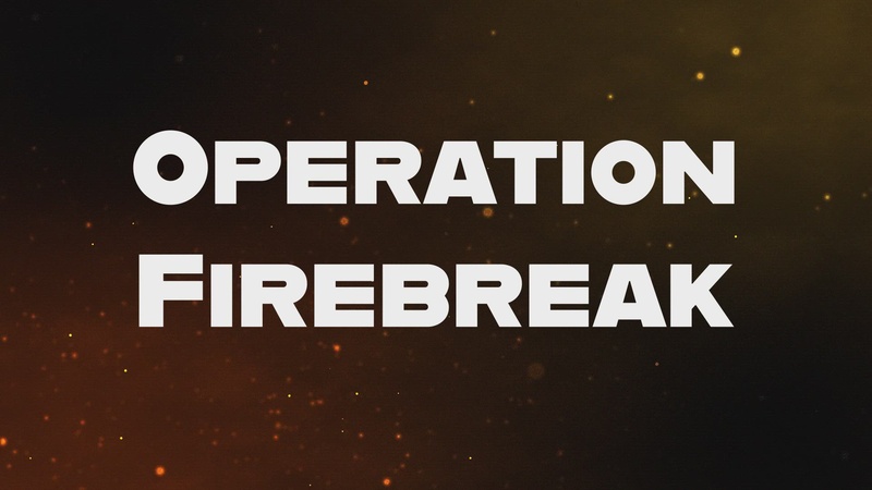 Operation Firebreak