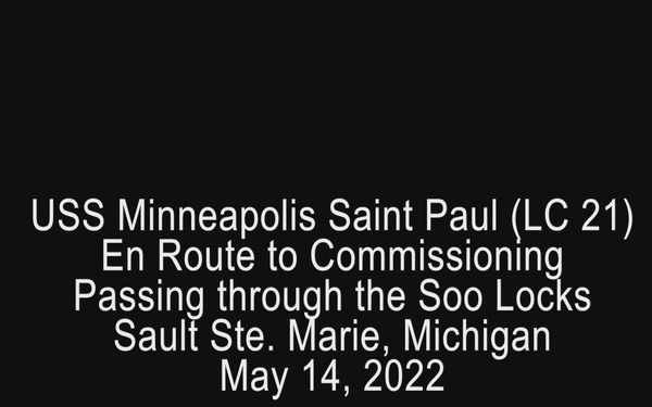 USS Minneapolis-St Paul (LCS 21) Soo Locks Transit Time-lapse