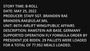 Operation Fly Formula B-Roll - May 25, 2022