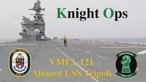 Knight Ops: VMFA-121 aboard USS Tripoli