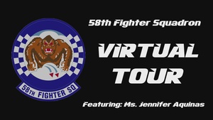 58th Fighter Squadron Virtual Tour Featuring Ms. Jennifer Aquinas