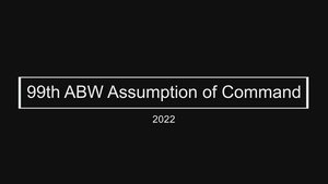 99th Air Base Wing Assumption of Command 2022