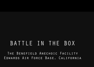 Battle in the Box: the Benefield Anechoic Facility