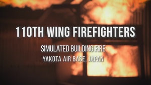 110th Wing Firefighters: Simulated Building Fire at Yakota Air Base
