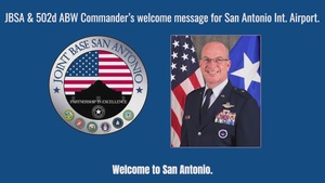 Welcome Message from JBSA and 502d ABW Commander for San Antonio International Airport Public Address System