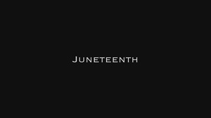The meaning of Juneteenth