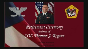 The Retirement Ceremony of Colonel Thomas J. Rogers, MD