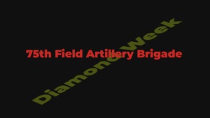 75th Field Artillery Brigade Diamond Week