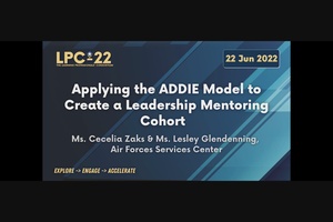 LPC-22 Applying the ADDIE Model to Create a Leadership Mentoring Cohort