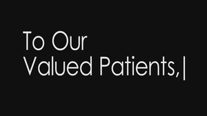 To Our Valued Patients