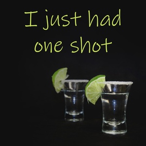 #ItJustTakes1 Shot