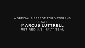 Special Message from Marcus Luttrell, (retired) U.S. Navy Seal