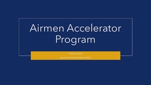 AF Spark Tank 2023 Submission  (Airmen Accelerator Program)