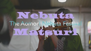 For the Full Story: Aomori Nebuta Festival 2022