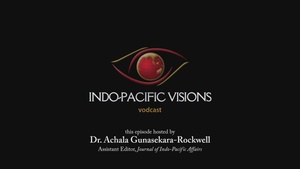 Indo-Pacific Visions - Episode 5