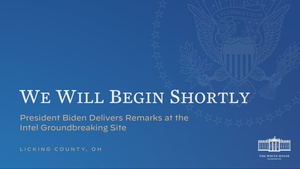 President Biden Delivers Remarks at the Intel Groundbreaking Site.
