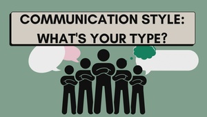 Leadership Snacks; Communication Style: What's your type?