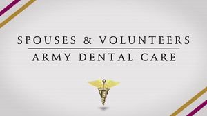 Army Dental Services - Spouses and Volunteers