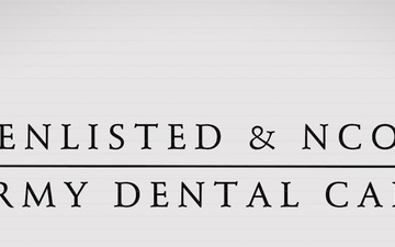 Army Dental Services - Enlisted and NCO