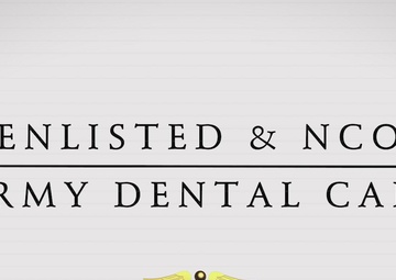 Army Dental Services - Enlisted and NCO