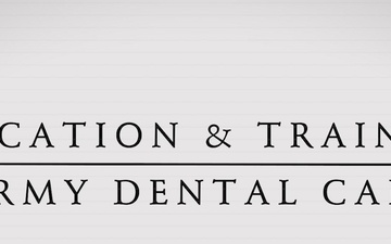 Army Dental Services - Education and Training