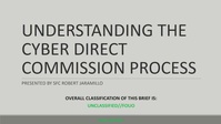 Understanding the Cyber Direct Commission Process (CDCP)