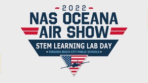 2022 NAS Oceana STEM Learning Lab Day