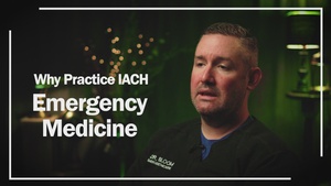 Why Practice IACH Emergency Medicine