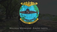 Wellness Wednesday Video 2 - Hiking Safety