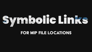 Symbolic links for MIP file locations