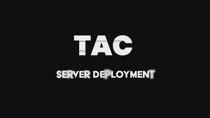 TAC Server Deployment