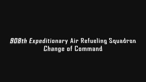 908th Expeditionary Air Refueling Squadron welcomes new commander