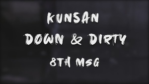Kunsan Down & Dirty - MSG Teaser