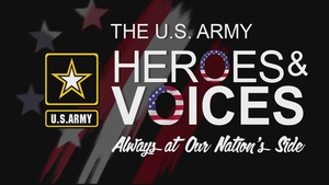 The U.S. Army Heroes & Voices Always at Our Nation's Side