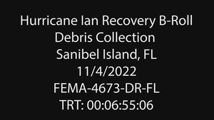 Debris Clean-Up on Sanibel Island after Hurricane Ian FEMA