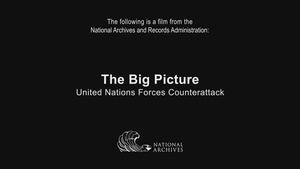 The Big Picture: United Nations Forces Counterattack 
