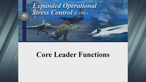 Navy Expanded Operational Stress Control: Module #10 (Core Leader Functions)