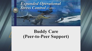 Navy Expanded Operational Stress Control: Module #11 (Buddy Care)