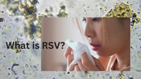 RSV:  What you should know