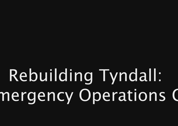 Rebuilding Tyndall: EOC Update