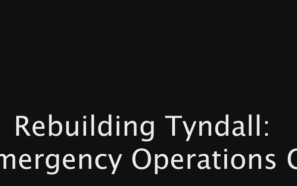Rebuilding Tyndall: EOC Update