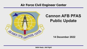 Q4 2022 Air Force Civil Engineer Center Public Community PFAS Recorded Update for Cannon Air Force Base